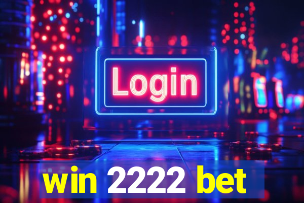 win 2222 bet